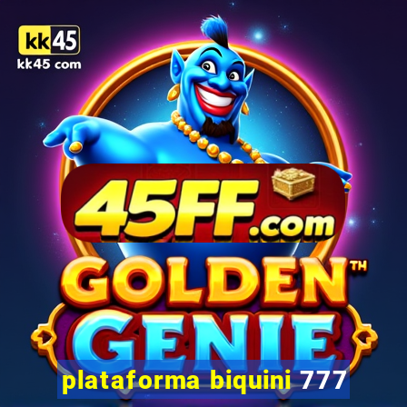 plataforma biquini 777